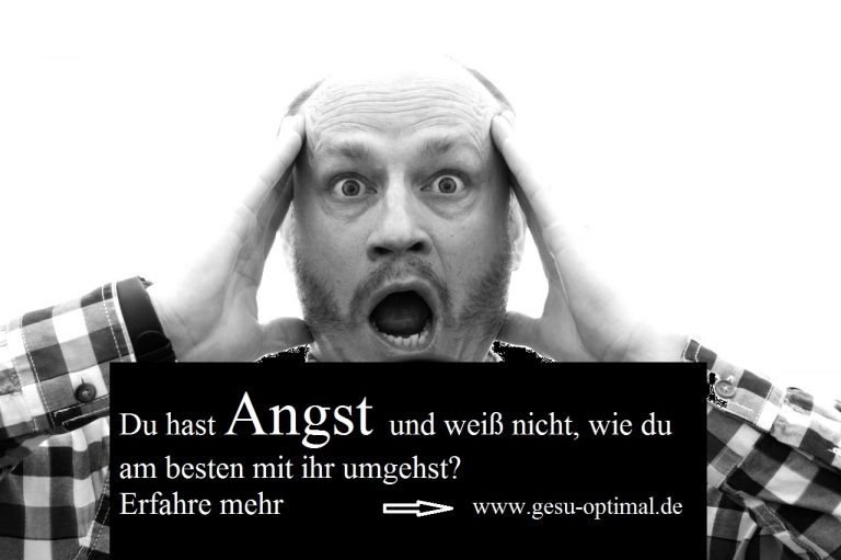 Umgang mit der Angst kann man lernen - gesu-optimal