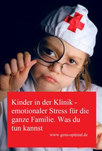 Wie man bei Kindern die Angst vor dem Krankenhaus mindert