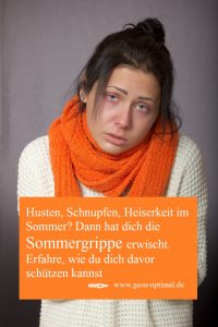 Sommergrippe – Husten und Schnupfen, wenn es warm ist