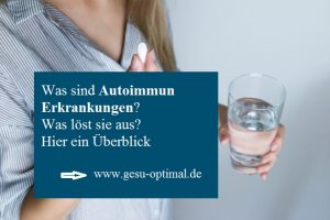 Die häufigsten Autoimmunerkrankungen im Überblick