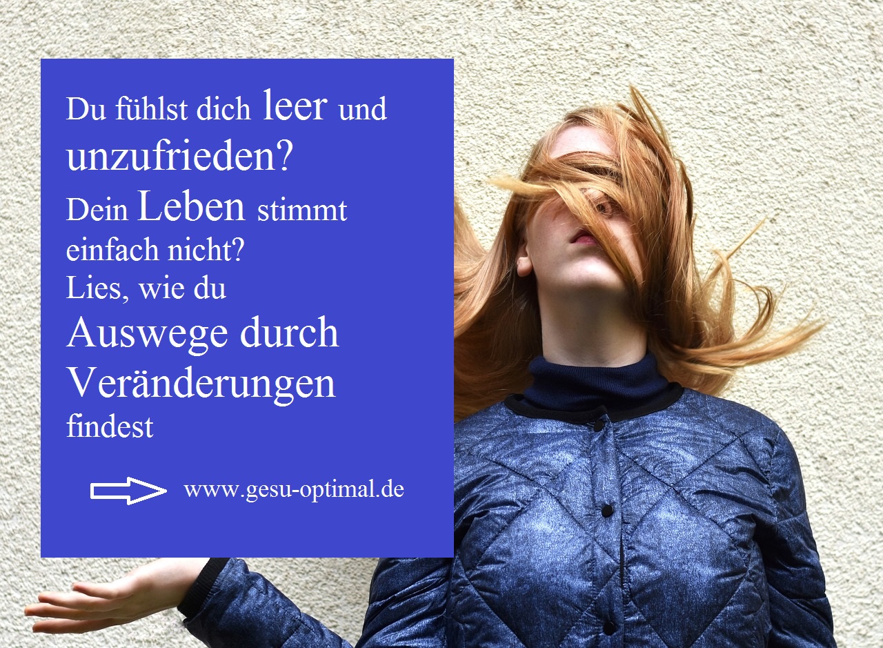 Auswege durch Veränderungen finden