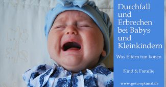 Durchfall und Erbrechen bei Babys und Kleinkindern