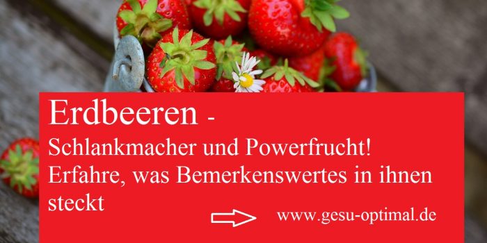 Erdbeeren - Schlankmacher und Powerfrucht im roten Design