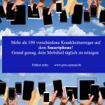 Smartphones – Tummelplatz für Keime und Viren