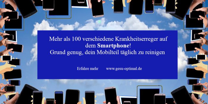 Smartphones – Tummelplatz für Keime und Viren