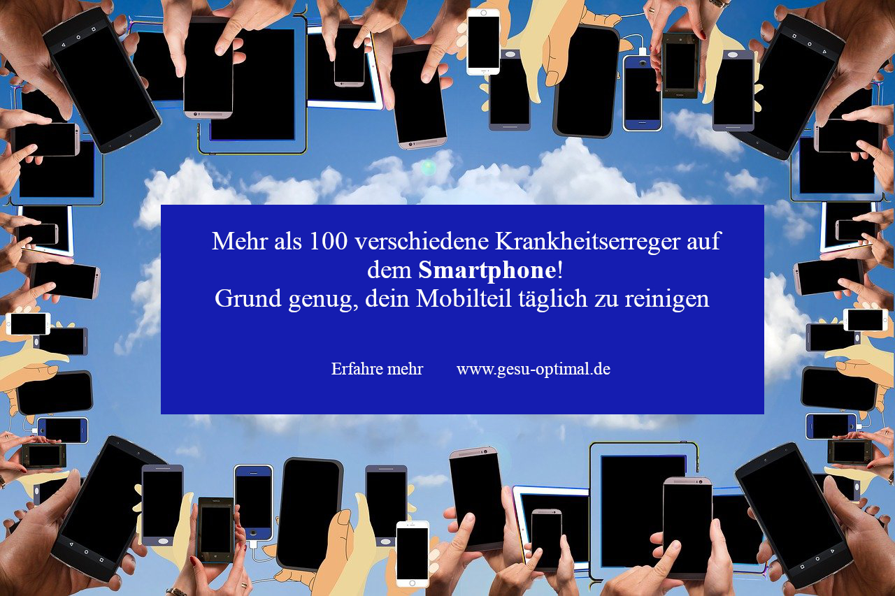 Smartphones – Tummelplatz für Keime und Viren