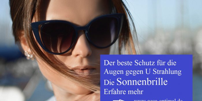 Sonnenbrille – der beste UV-Schutz für die Augen