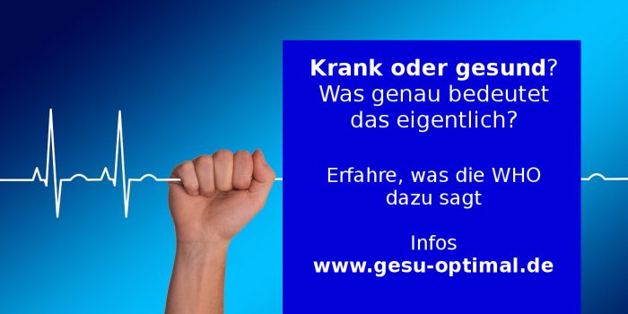 Krank oder gesund – wo liegt der Unterschied