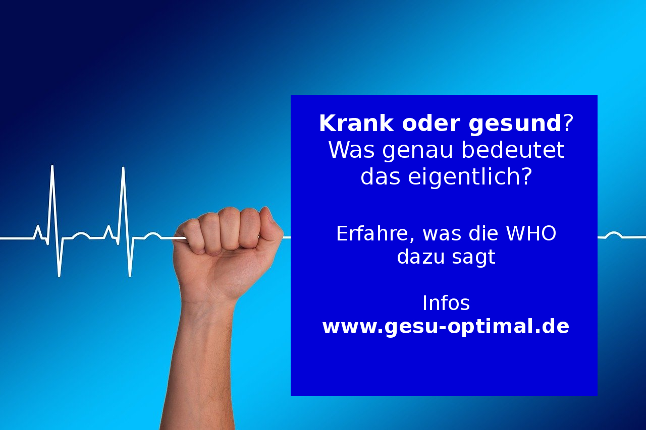 Krank oder gesund – wo liegt der Unterschied