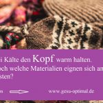 Warum der Kopf es warm mag