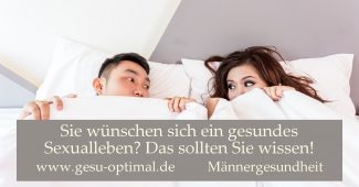 Gesundes Sexualleben – Quelle für Lust und Vitalität