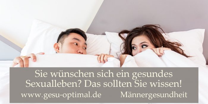 Gesundes Sexualleben – Quelle für Lust und Vitalität