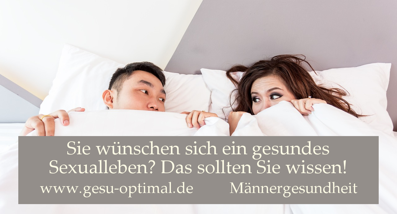 Gesundes Sexualleben – Quelle für Lust und Vitalität