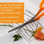 Trennung – Wie den Ex-Partner zurückgewinnen