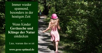 Wie Kinder Geräusche und Klänge der Natur entdecken-