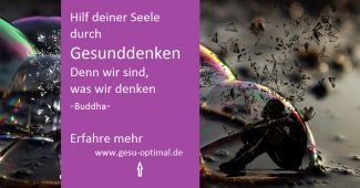 Wie Gesunddenken der Seele hilft