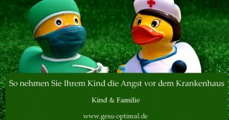 Kindern die Angst vor dem Krankenhaus nehmen