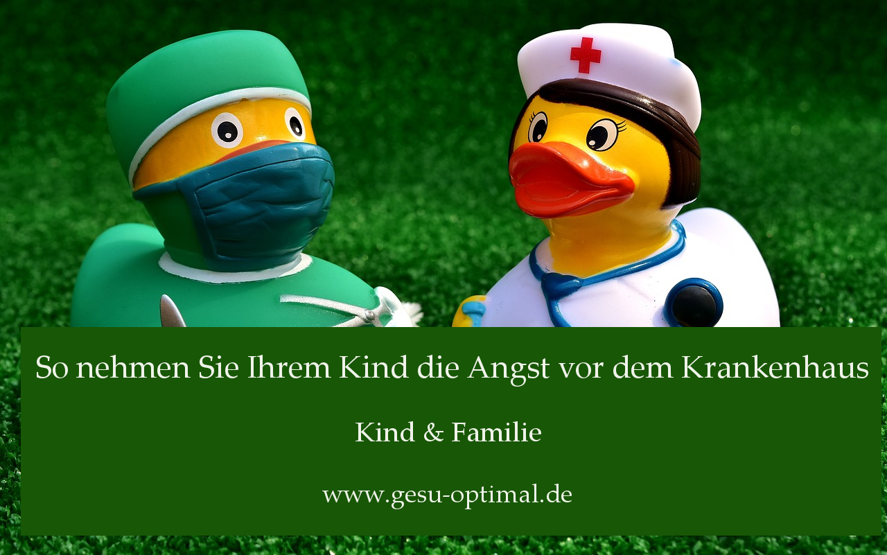 Kindern die Angst vor dem Krankenhaus nehmen