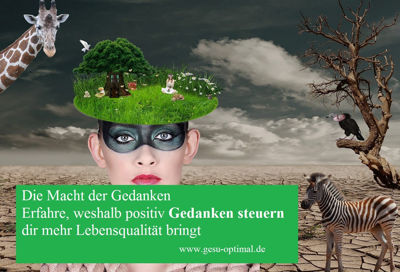 Gedanken steuern für ein positives Leben