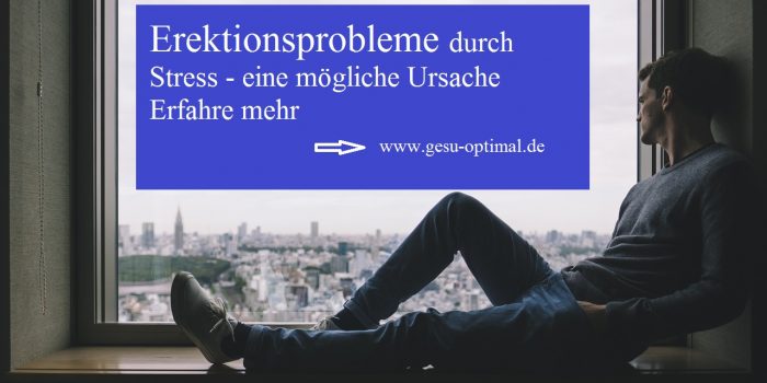 Erektionsprobleme durch Stress - Was tun