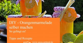 Orangenmarmelade selber machen - So gelingt es