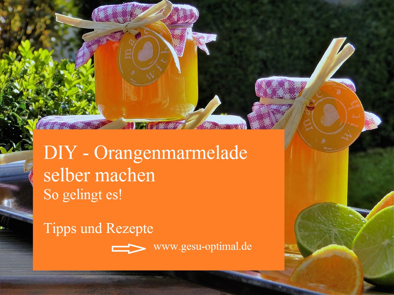 Orangenmarmelade selber machen - So gelingt es