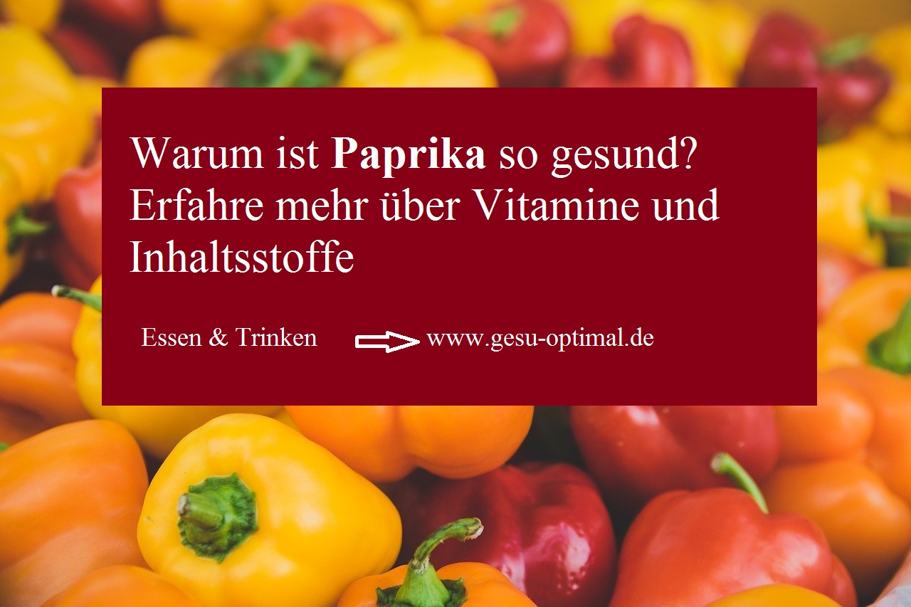 Paprika – Wie gesund ist sie eigentlich