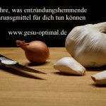 Entzündungshemmende Nahrungsmittel – gibt es so etwas