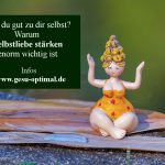 Selbstliebe stärken – Sei gut zu dir selbst