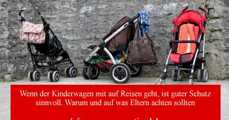 Unterwegs mit Kinderwagen – so reist er sicher geschützt