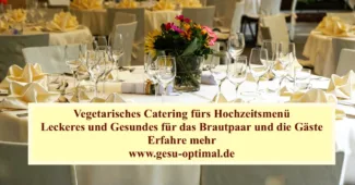 Vegetarisches Catering – Leckeres fürs Hochzeitsmenü.