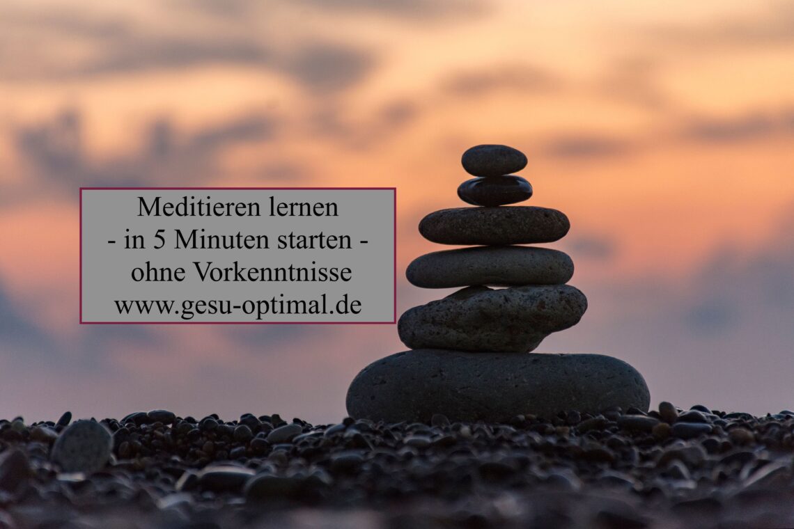 Meditieren lernen - In 5 Minuten starten - ohne Vorkentnisse